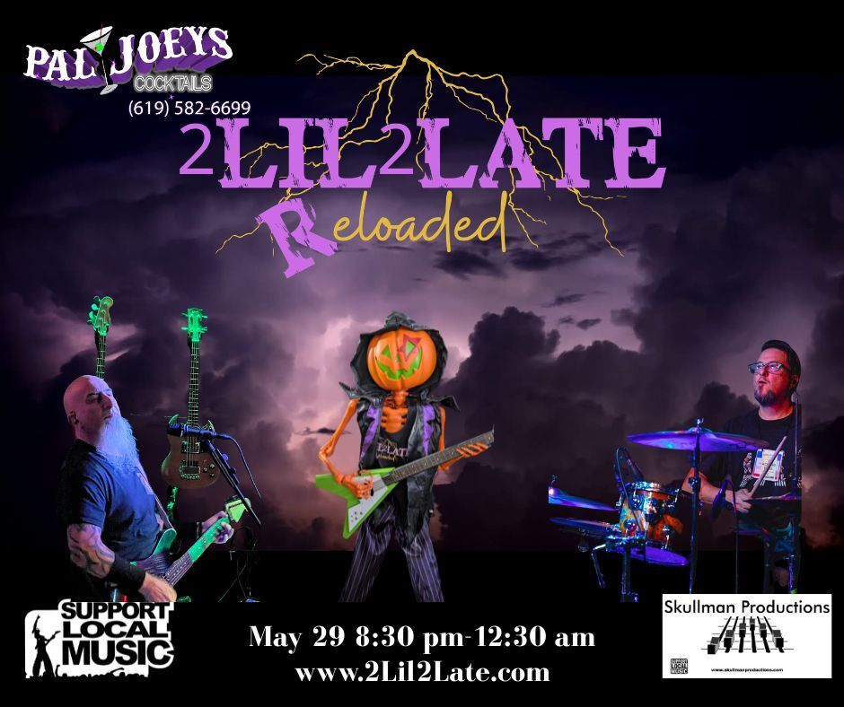 2Lil2Late Returns to Pal Joeys