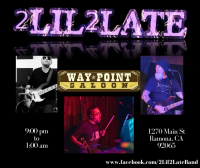 2Lil2Late returns to Way Point Saloon